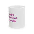 "Easily Distracted by Rocks" Pink 11oz/15oz Coffee Cup