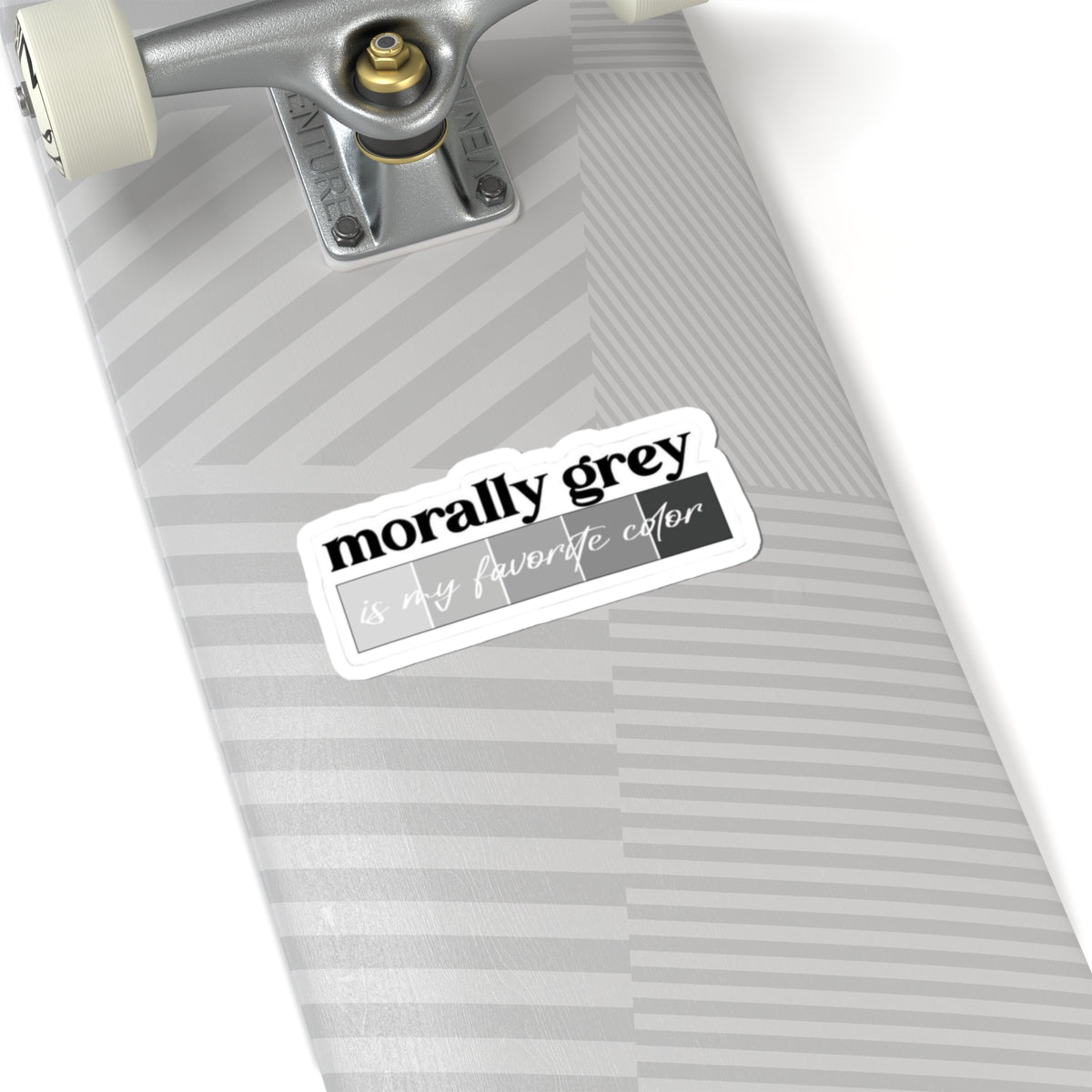 Sticker — "morally grey is my favorite color" Grey Tone Vinyl Sticker