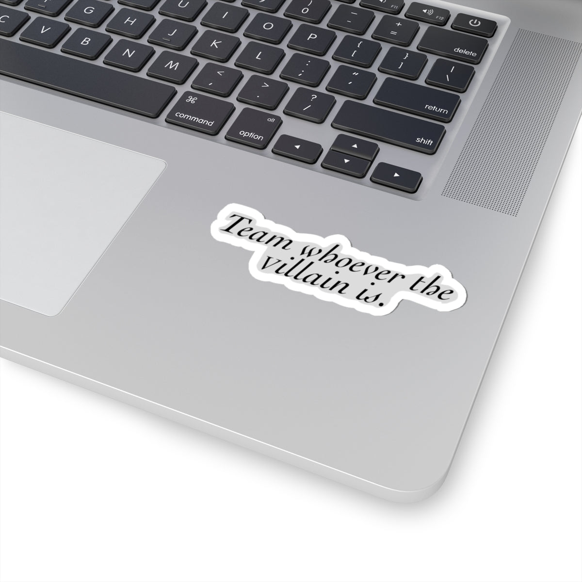 “Team Whoever the Villain Is” Sticker Laptop Decal