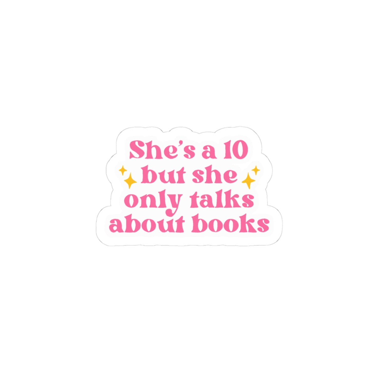 She's a 10 But She Only Talks About Books Sticker — Cute Pink Literary Laptop Decal