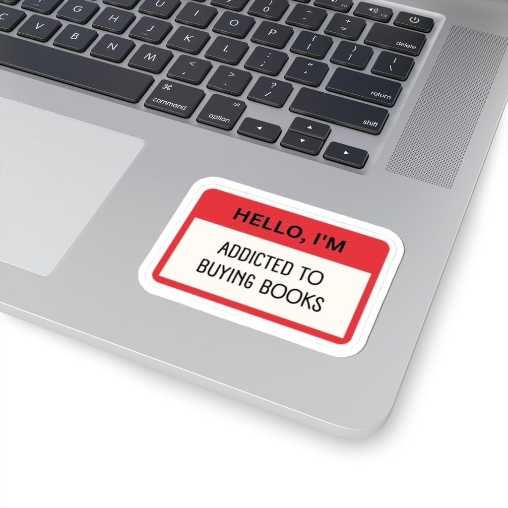 Hello I'm 'Addicted to Buying Books' Sticker Decal