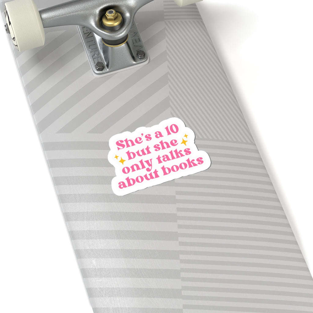She's a 10 But She Only Talks About Books Sticker — Cute Pink Literary Laptop Decal