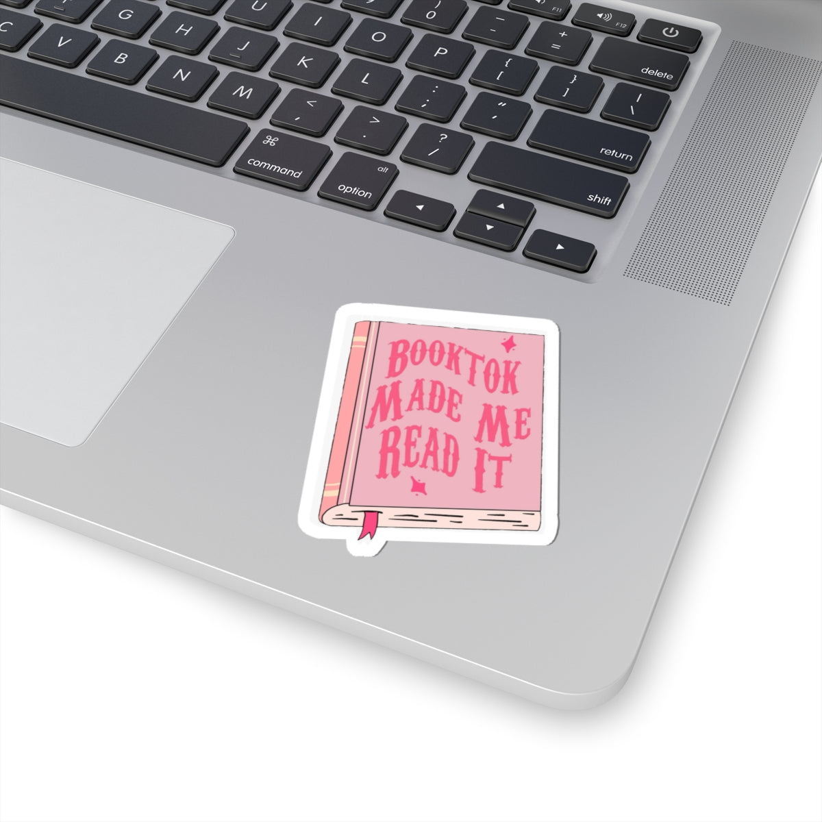 BookTok Made Me Read It Sticker for Laptops & Journals