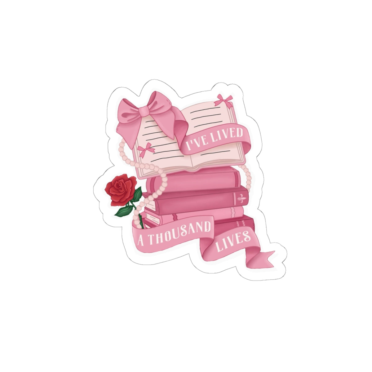 Book Lover Sticker Pink Stack with Rose & “I’ve Lived a Thousand Lives” Ribbon Decal