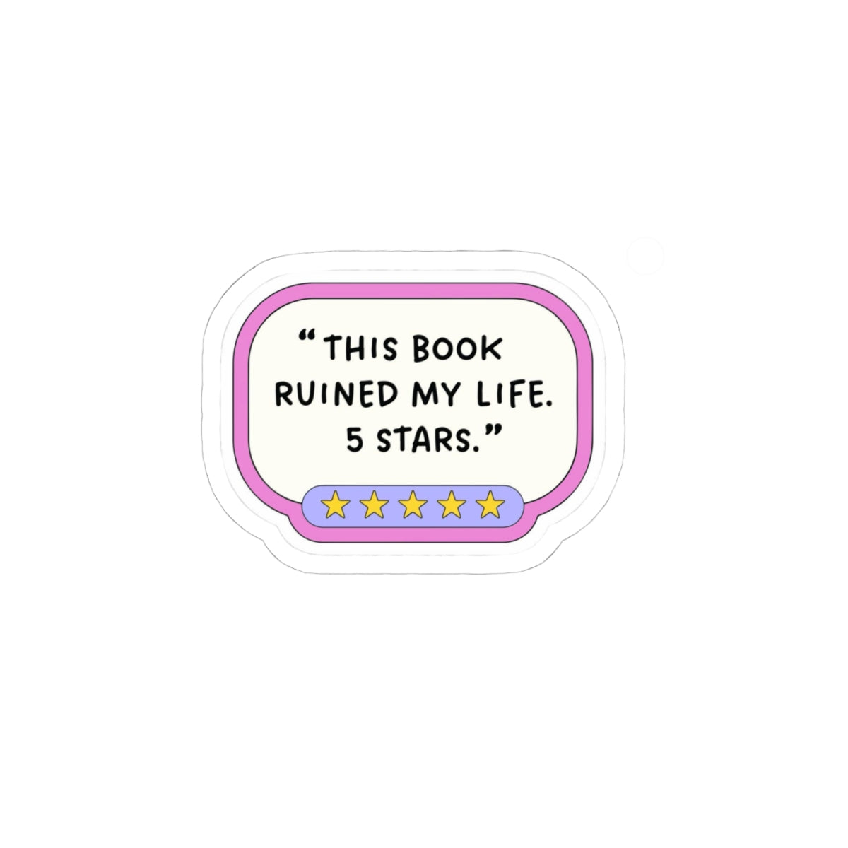 "This Book Ruined My Life. 5 Stars." Cute Pastel Review Decal Stickers