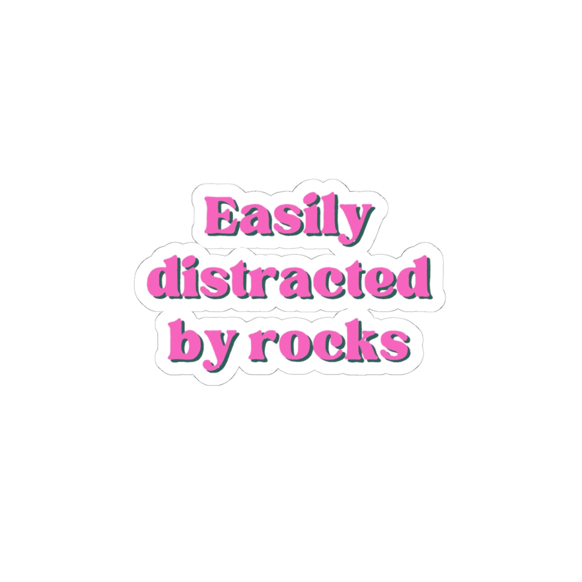 Easily Distracted By Rocks Sticker