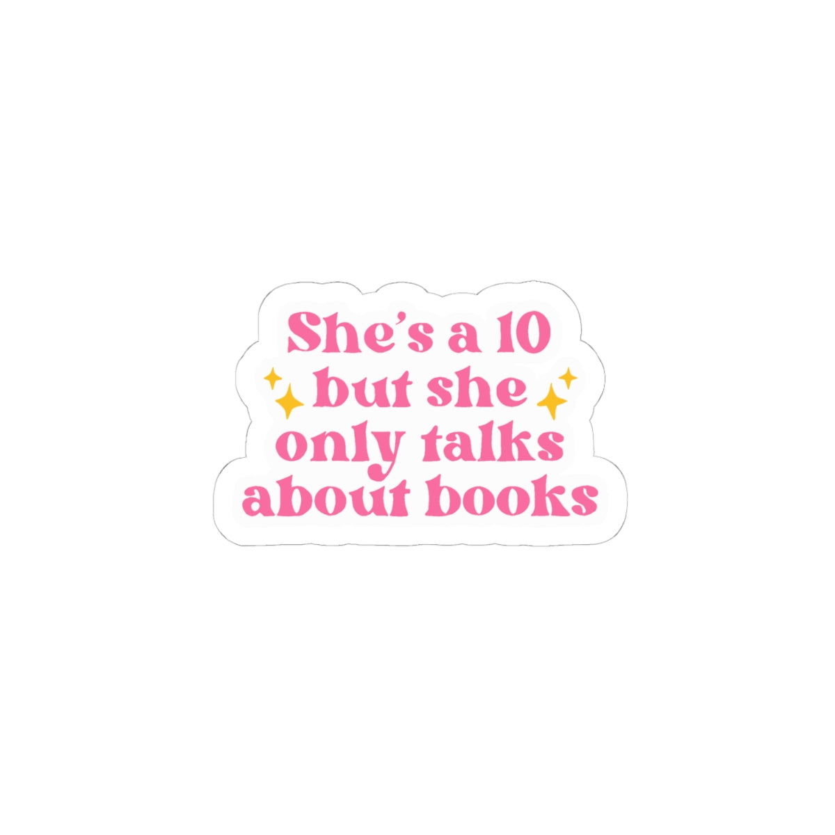 She's a 10 But She Only Talks About Books Sticker — Cute Pink Literary Laptop Decal