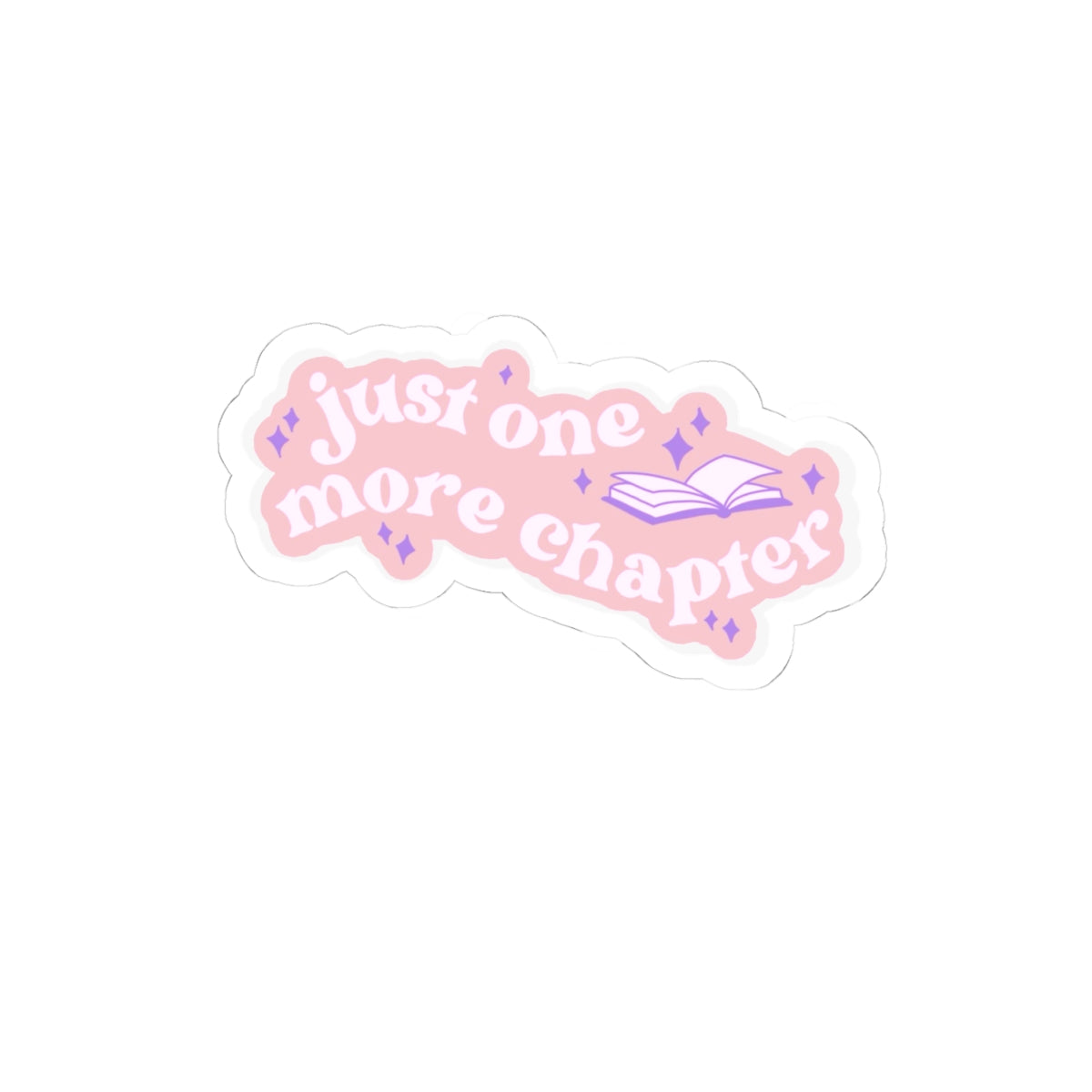 Just One More Chapter Sticker — Cute Pink Booklover Laptop Decal